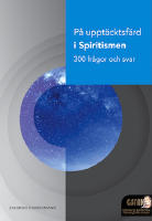 P&aring; uppt&auml;cktsf&auml;rd i spiritismen - 300 fr&aring;gor och svar