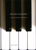 Den enkla runda rörelsen : en studie i rörelsefilosofier vid pianospel