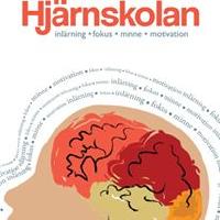 Hj&auml;rnskolan : inl&auml;rning, fokus, minne och motivation