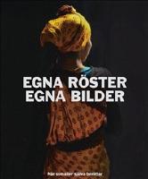 Egna r&ouml;ster, egna bilder - n&auml;r somalier sj&auml;lva ber&auml;ttar