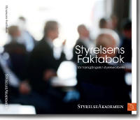 Styrelsens faktabok - f&ouml;r framg&aring;ngsrikt styrelsearbete