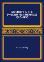 Diversity in the swedish film heritage 1890-1950
