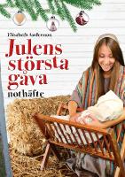 Musikalen Julens st&ouml;rsta g&aring;va : not och metodh&auml;fte