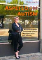 Aspeflo om autism - kvalificerade insatser till barn och vuxna med autism i skola, gruppbostad och daglig verksamhet