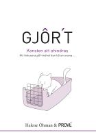 GJ&Ocirc;R'T - konsten att ohindras : att fokusera p&aring; hindret kan bli en ovana-