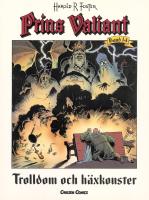 Prins Valiant. Bd 14, Trolldom och häxkonster