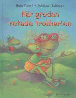 N&auml;r grodan retade trollkarlen