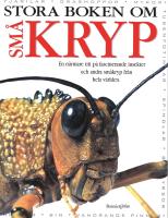 Stora boken om sm&aring; kryp - [en n&auml;rmare titt p&aring; fascinerande insekter och andra sm&aring;kryp fr&aring;n hela v&auml;rlden]