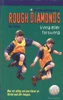 Rough Diamonds 7: Vinna eller f&ouml;rsvinna