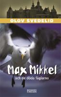 Max Mikkel och de d&ouml;da f&aring;glarna