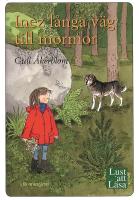 Inez l&aring;nga v&auml;g till mormor