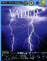 V&auml;der - [om v&auml;dret i v&aring;r v&auml;rld - varf&ouml;r regnar det, varf&ouml;r &auml;r himlen bl&aring;, hur uppst&aring;r orkaner?]