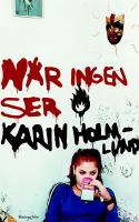 N&auml;r ingen ser