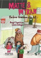 Matte & Myran : farbror Granbom sl&aring;r till