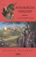 Rosenborgens hemlighet : en riddarber&auml;ttelse