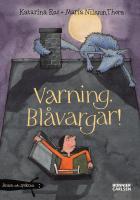 Varning, Bl&aring;vargar!