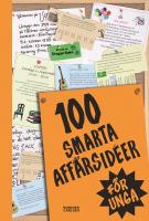 100 smarta aff&auml;rsid&eacute;er f&ouml;r unga