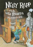 Nelly Rapp och de vita fruarna p&aring; Lovlunda slott