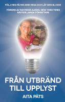 Fr&aring;n utbr&auml;nd till upplyst