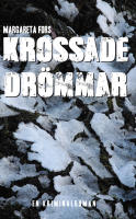 Krossade dr&ouml;mmar - en kriminalroman