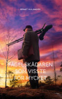 F&aring;gelsk&aring;daren som visste f&ouml;r mycket