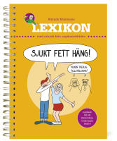 Ritande mammans lexikon : med uttryck fr&aring;n ungdomsv&auml;rlden