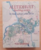 Alltidhult i J&auml;msh&ouml;gs socken : en Blekingebygd under 300 &aring;r