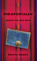 Inkaportalen : genom tid och rum