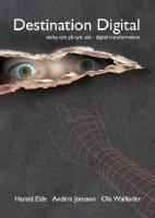 Destination Digital : att t&auml;nka nytt p&aring; nytt s&auml;tt - digital transformation