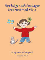 Fira helger och festdagar &aring;ret runt med Viola
