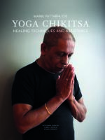 Yoga Chikitsa : Healing Techniques and assitance