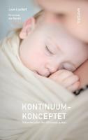 Kontinuumkonceptet - s&ouml;kandet efter den f&ouml;rlorade lyckan