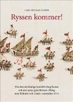 Ryssen kommer! : om den olycksalige landsh&ouml;vdingen Ramse och den ryska gal&auml;rflottans tillslag mot Holm&ouml;n och Ume&aring; i september 1714