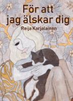 F&ouml;r att jag &auml;lskar dig