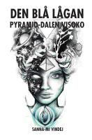Den bl&aring; l&aring;gan : pyramid-dalen Visoko