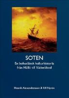 Soten : en bohusl&auml;nsk kulturhistoria fr&aring;n H&aring;ll&ouml; till V&auml;der&ouml;bod