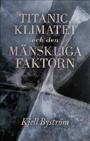 Titanic, klimatet och den m&auml;nskliga faktorn