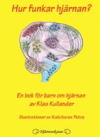 Hur funkar hj&auml;rnan? : en bok f&ouml;r barn om hj&auml;rnan