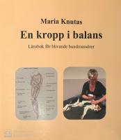 En kropp i balans - L&auml;robok f&ouml;r blivande hundmass&ouml;rer