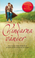 Vindarna v&auml;nder - [fyra romaner om hur h&auml;rligt det &auml;r n&auml;r lyckan v&auml;nder och livet ler mot oss igen!]