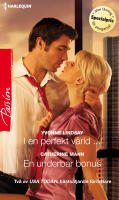 I en perfekt v&auml;rld ... / En underbar bonus