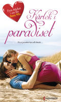 K&auml;rlek i paradiset