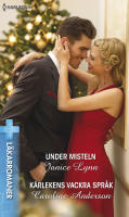 Under misteln ; K&auml;rlekens vackra spr&aring;k