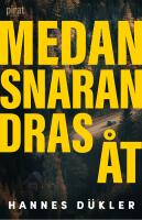 Medan snaran dras &aring;t