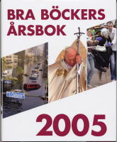 Bra B&ouml;ckers &Aring;rsbok 2005