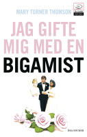 Jag gifte mig med en bigamist