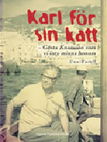 Karl f&ouml;r sin katt : G&ouml;sta Knutsson som vi inte minns honom