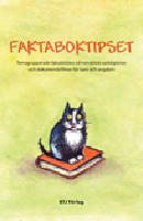 Faktaboktipset - temagrupperade faktab&ouml;cker, cd-romskivor, webbplatser och dokument&auml;rfilmer f&ouml;r barn och ungdom
