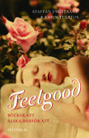 Feelgood : b&ouml;cker att &auml;lska d&auml;rf&ouml;r att-