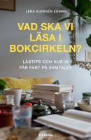 Vad ska vi läsa i bokcirkeln : lästips och hur vi får fart på samtalet